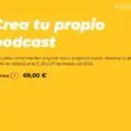 Curso online. Crea tu propio podcast. 6,13, 20 y 27 de marzo de 2023, a las 18h