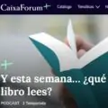 Y esta semana… ¿qué libro lees? Podcast en CaixaForum